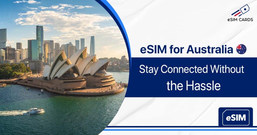 eSIM for Australia: Stay Connected Without the Hassle